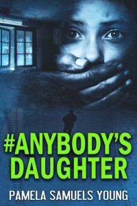 Pamela Samuels Young — #Anybody's Daughter: The Young Adult Adaptation