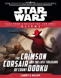 Walker, Landry Q — The Crimson Corsair and the Lost Treasure of Count Dooku