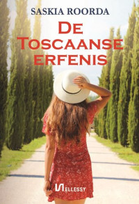 Saskia Roorda — DE TOSCAANSE ERFENIS