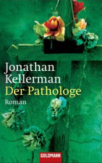 Kellerman Jonathan — Der Pathologe