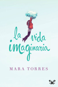 Mara Torres — La vida imaginaria