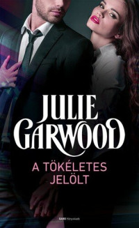 Julie Garwood — A tökéletes jelölt