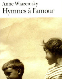 Anne Wiazemsky — Hymnes à l'amour