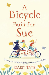 Daisy Tate — A Bicycle Built for Sue
