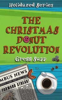 Gregg Sapp — The Christmas Donut Revolution