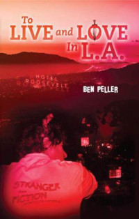 Peller Ben — To Live and Love In L.A.