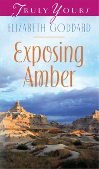 Elizabeth Goddard — Exposing Amber