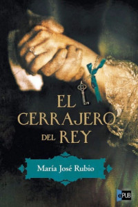 Rubio, María José — El cerrajero del rey