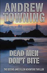 Towning Andrew — Dead Men Don't Bite