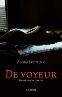 Aloka Liefrink — De voyeur