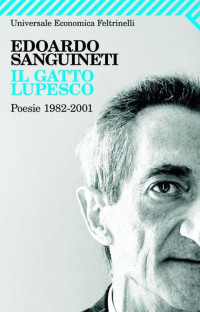 Sanguineti Edoardo — Il gatto lupesco