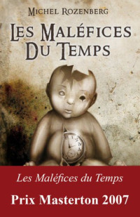 Rozenberg Michel — Les maléfices du temps - et autres récits intemporels