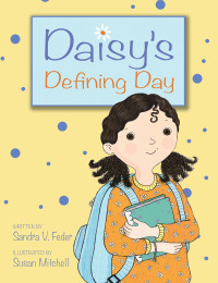 Feder, Sandra V — Daisy's Defining Day