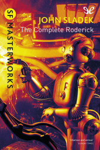 John T. Sladek — The Complete Roderick