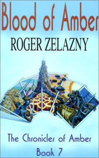 Zelazny Roger — Blood of Amber