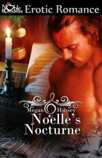 Hussey Megan — Noelle's Nocturne