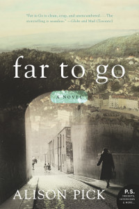 Alison Pick — Far To Go