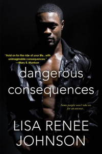 Johnson, Lisa Renee — Dangerous Consequences