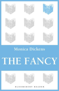 Dickens Monica — The Fancy