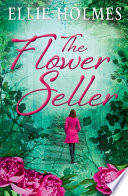 Ellie Holmes — The Flower Seller