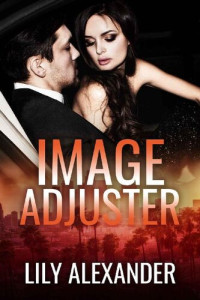 Lily Alexander — Image Adjuster (Image Series Book 1)
