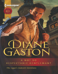 Gaston Diane — A Not So Respectable Gentleman