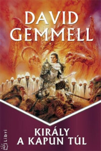 David Gemmell — Király a kapun túl