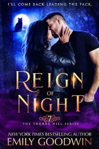 Emily Goodwin — Reign of Night (Thorne Hill #7)