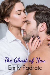 Emily Padraic — The Ghost of You