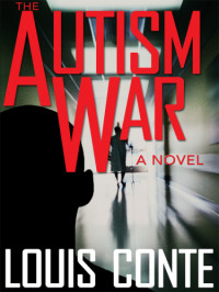 Conte Louis — The Autism War