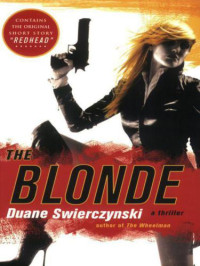 Swierczynski Duane — The Blonde