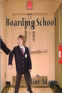Adams Clint — Boarding School
