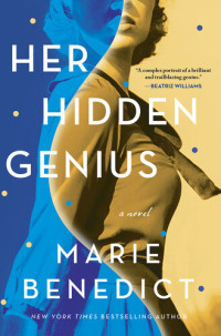 Marie Benedict — Her Hidden Genius