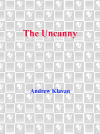 Andrew Klavan — The Uncanny