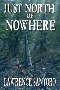 Santoro Lawrence — Just North of Nowhere