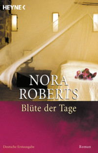 Roberts Nora — Blüte der Tage