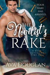 Ava Douglan — The Novelist's Rake: A Book Boyfriend Time Tale, #2