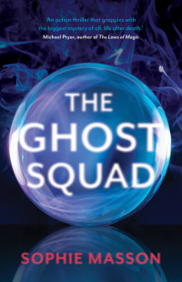 Sophie Masson — The Ghost Squad