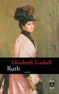 Gaskell Elizabeth — Ruth
