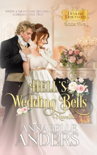 Annabelle Anders — Devilish Debutantes 7-Hell's Wedding Bells (Novella)