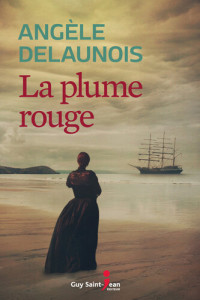 Angèle Delaunois — La plume rouge