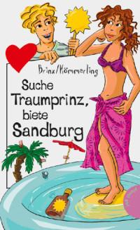 Brinx; Koemmerling — Suche Traumprinz, biete Sandburg