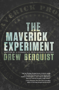 Berquist Drew — The Maverick Experiment