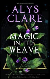 Alys Clare — Magic in the Weave