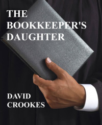 David Crookes — The Bookkeeper's Daughter