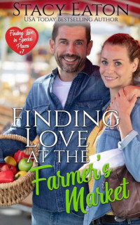 Stacy Eaton — Finding Love at the Farmer's Market