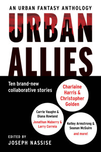 Nassise, Joseph (editor) — Urban Allies: Ten Brand-New Collaborative Stories