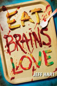 Hart Jeff — Eat, Brains, Love