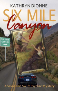 Kathryn Dionne — Six Mile Canyon