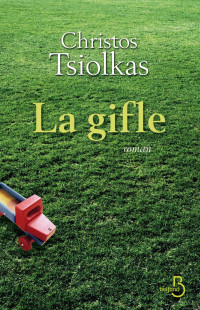 Christos Tsiolkas — La Gifle